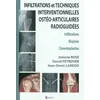 Image de Infiltrations et Techniques Interventionnelles ostéo-articulaires radioguidées: Infiltrations, Biopsies, Cimentoplasties: 0000