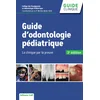 Image de Guide d'odontologie pédiatrique: La clinique par la preuve