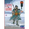 Image de Zappe La Guerre. 1914-1918 : La Premiere Des Guerrres Mondiales