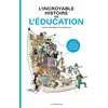 Image de L'incroyable histoire de l'éducation